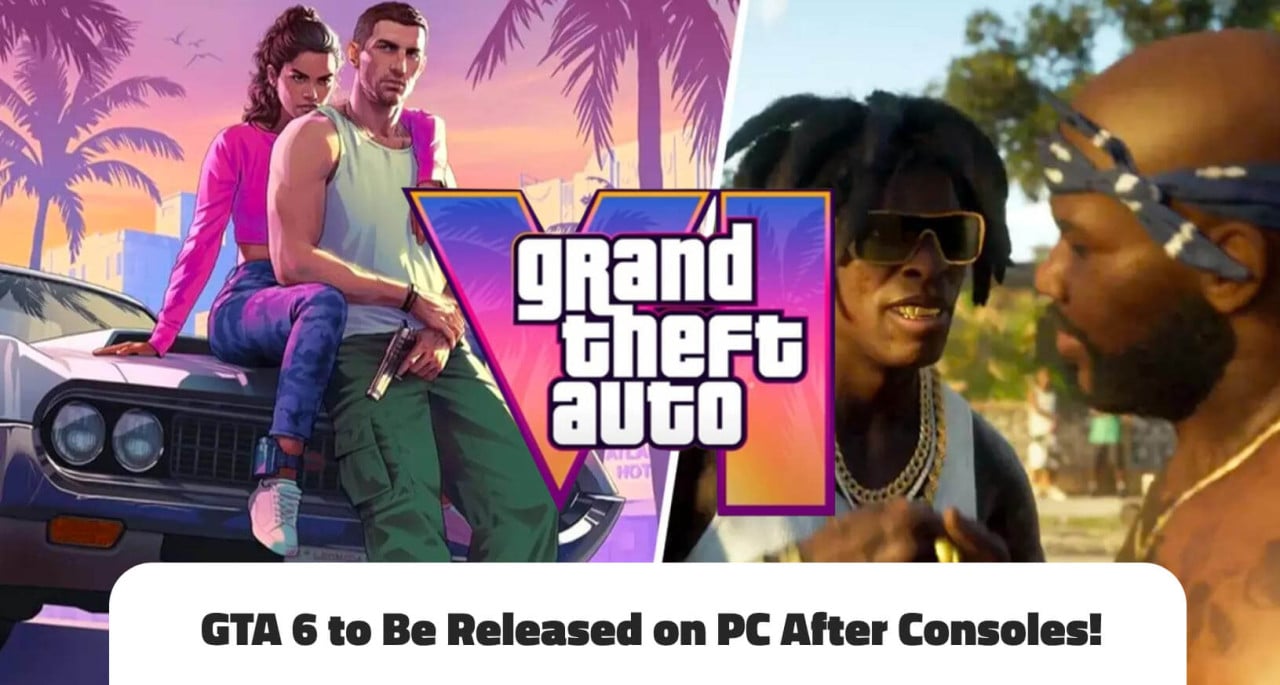 GTA 6 to Be Released on PC After Consoles!
